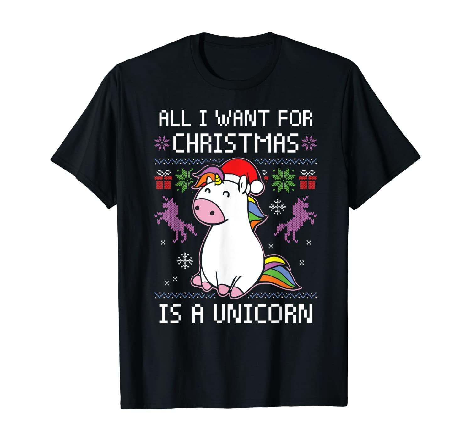 All I Want For Christmas Is A Unicorn Ugly Christmas Sweater T-Shirt