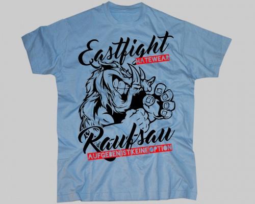 Eastfight T Shirt "Raufsau"